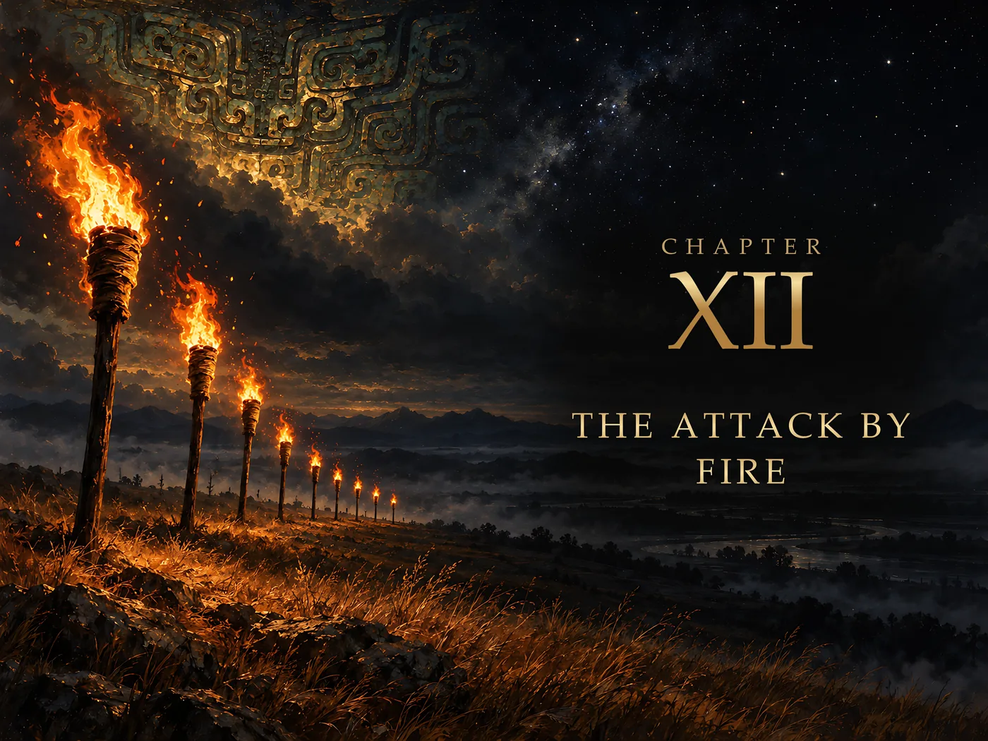 Chapter XII, The Attack by Fire: a line of torches into the night